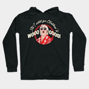 All I Want for Christmas is WOOOO! (with shades!) Hoodie